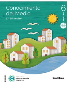 CONOCIMIENTO DEL MEDIO 6ºPRIMARIA TRIMESTRAL CONSTRUYENDO MUNDOS 2023